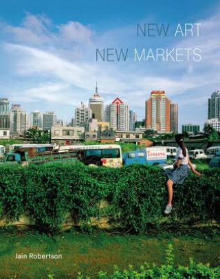 Книга New Art, New Markets Iain Robertson