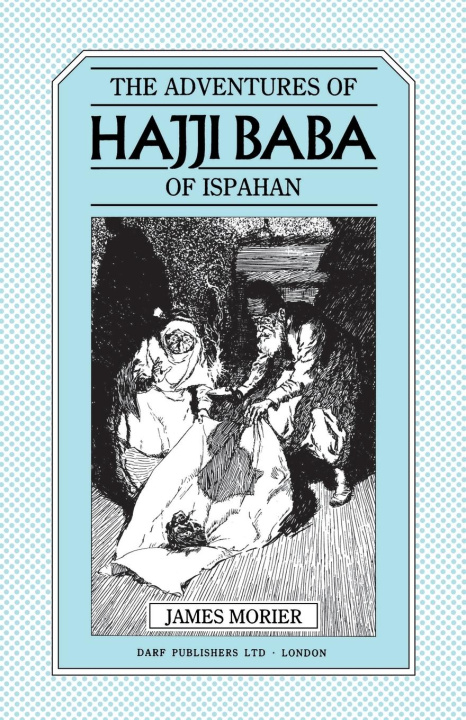 Książka Adventures of Hajji Baba of Ispahan James Justinian Morier