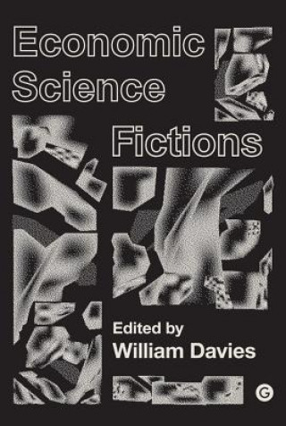 Kniha Economic Science Fictions Will Davies