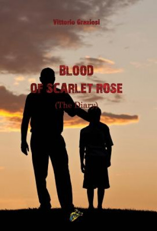 Kniha BLOOD OF SCARLET ROSE Vittorio Graziosi