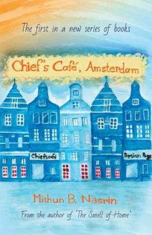 Buch Chief's Cafe, Amsterdam MITHUN B. NASRIN