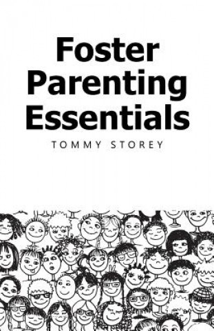 Könyv Foster Parenting Essentials TOMMY STOREY