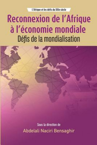Kniha Reconnexion de l'Afrique a l'economie mondiale ABDELALI BENSAGHIR