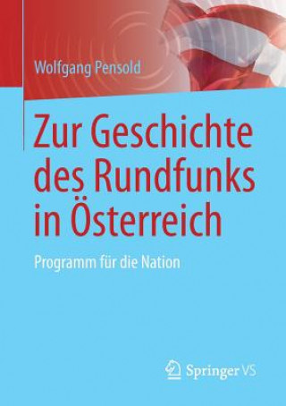 Carte Zur Geschichte Des Rundfunks in OEsterreich Wolfgang Pensold