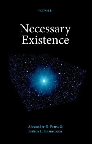 Kniha Necessary Existence Alexander R. Pruss