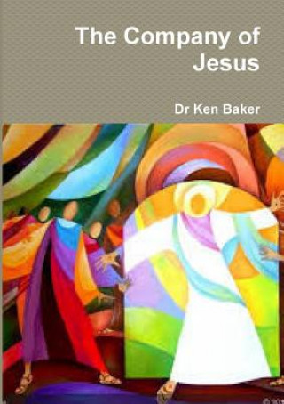 Kniha Company of Jesus Dr Ken Baker