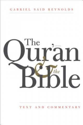 Carte Qur'an and the Bible Gabriel Said Reynolds