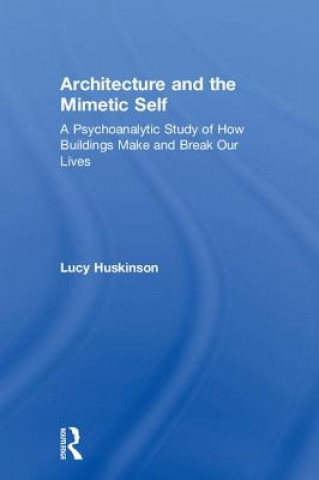 Carte Architecture and the Mimetic Self Huskinson