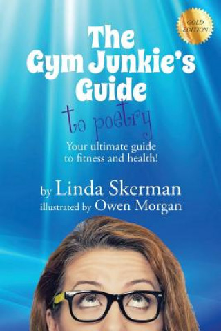 Knjiga Gym Junkie's Guide to Poetry LINDA SKERMAN