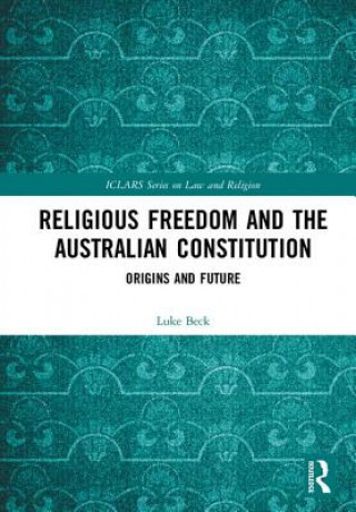 Książka Religious Freedom and the Australian Constitution Beck