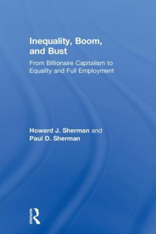Könyv Inequality, Boom, and Bust SHERMAN