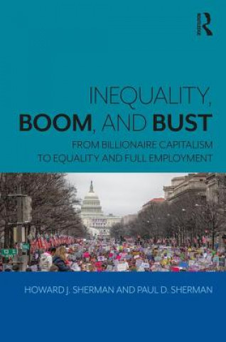 Kniha Inequality, Boom, and Bust SHERMAN