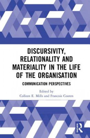 Carte Discursivity, Relationality and Materiality in the Life of the Organisation 
