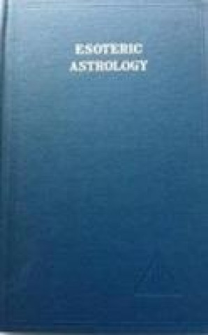 Book Esoteric Astrology, Vol. 3 Alice A. Bailey