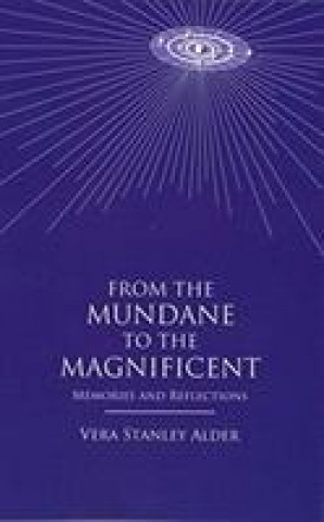 Buch From the Mundane to the Magnificent VERA STANLEY ALDER