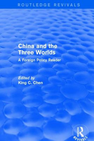 Książka China and the Three Worlds King C Chen