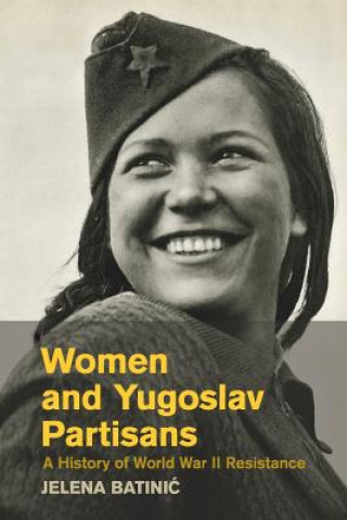 Carte Women and Yugoslav Partisans Jelena Batinic