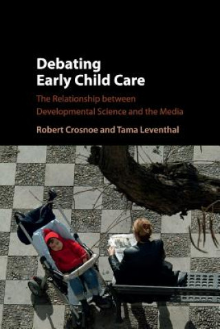 Könyv Debating Early Child Care Crosnoe