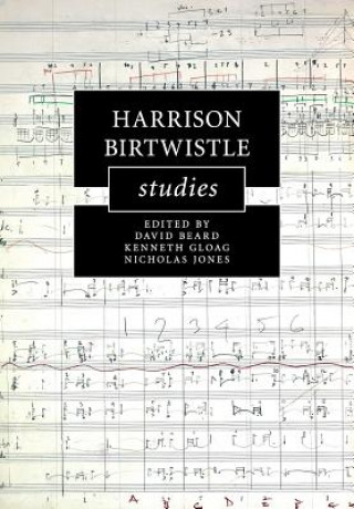 Kniha Harrison Birtwistle Studies David Beard