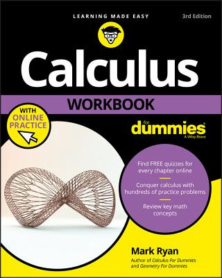 Könyv Calculus Workbook For Dummies with Online Practice , Third Edition Mark Ryan
