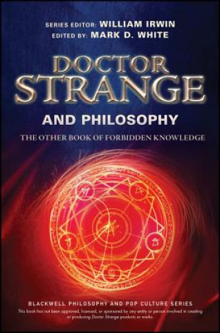 Könyv Doctor Strange and Philosophy - The Other Book of Forbidden Knowledge William Irwin