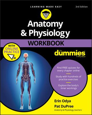 Книга Anatomy & Physiology Workbook For Dummies with Online Practice, 3rd Edition Janet Rae-Dupree