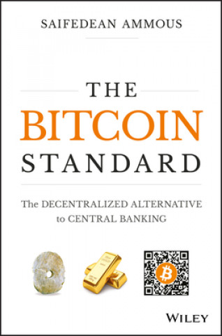 Kniha The Bitcoin Standard Saifedean Ammous