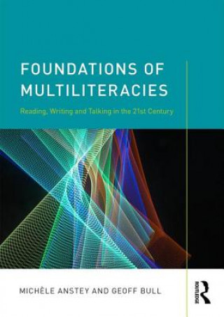Kniha Foundations of Multiliteracies ANSTEY