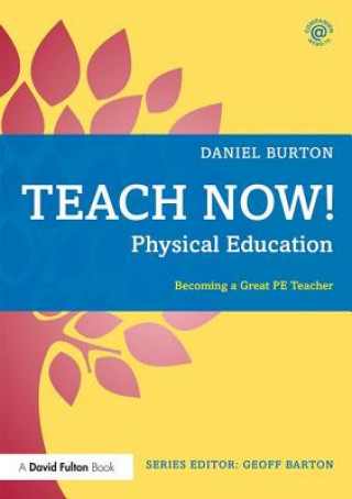 Kniha Teach Now! Physical Education BURTON
