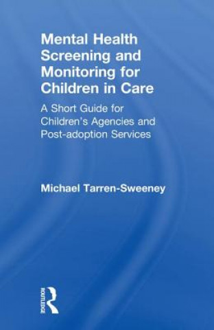 Carte Mental Health Screening and Monitoring for Children in Care TARREN SWEENEY