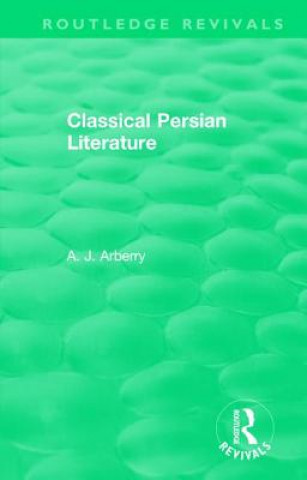 Libro Routledge Revivals: Classical Persian Literature (1958) ARBERRY