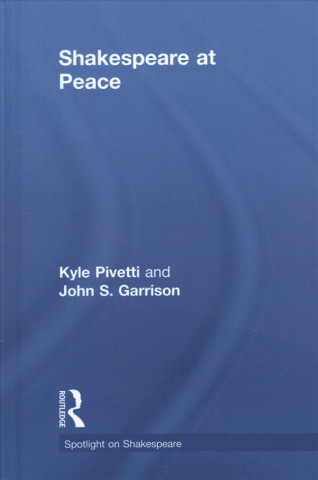 Kniha Shakespeare at Peace Kyle Pivetti