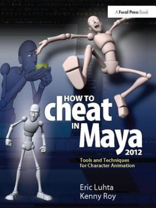 Carte How to Cheat in Maya 2012 Eric Luhta