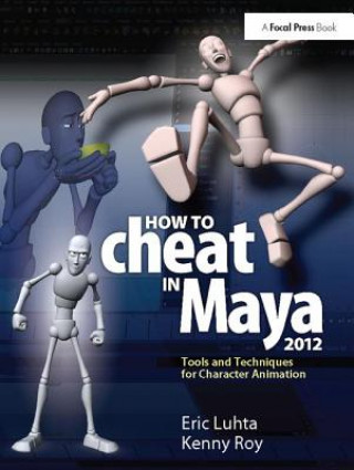 Book How to Cheat in Maya 2012 Eric Luhta