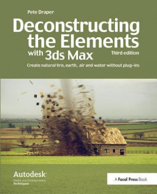 Livre Deconstructing the Elements with 3ds Max Pete Draper