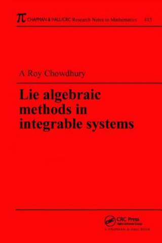 Kniha Lie Algebraic Methods in Integrable Systems Amit K. Roy-Chowdhury