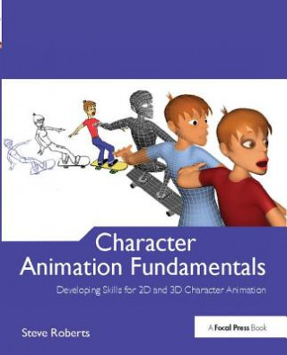 Könyv Character Animation Fundamentals Steve Roberts