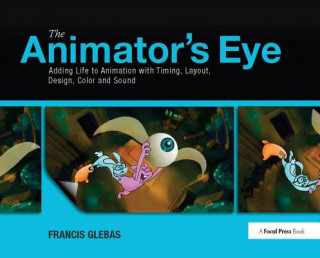 Kniha Animator's Eye Francis Glebas