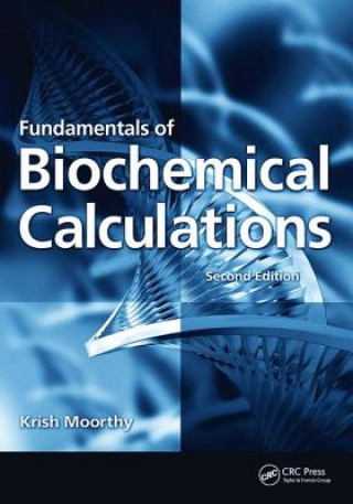 Książka Fundamentals of Biochemical Calculations Krish Moorthy