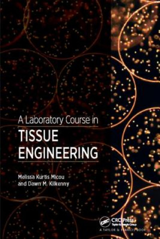 Kniha Laboratory Course in Tissue Engineering Melissa Kurtis Micou