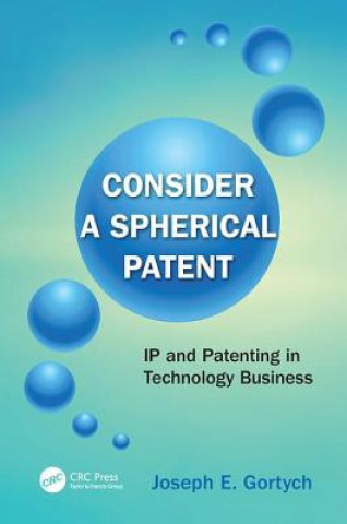 Book Consider a Spherical Patent Joseph E. Gortych