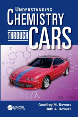 Könyv Understanding Chemistry through Cars Geoffrey M. Bowers