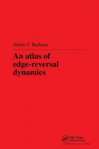 Knjiga Atlas of Edge-Reversal Dynamics V.C. Barbosa