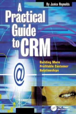 Książka Practical Guide to CRM Janice Reynolds