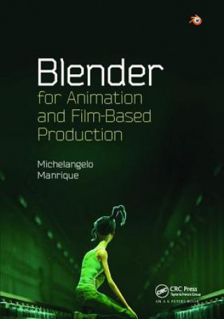 Könyv Blender for Animation and Film-Based Production Michelangelo Manrique