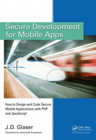 Книга Secure Development for Mobile Apps J. D. Glaser