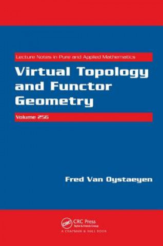 Boek Virtual Topology and Functor Geometry Freddy van Oystaeyen
