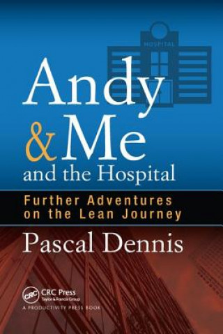 Könyv Andy & Me and the Hospital Pascal Dennis