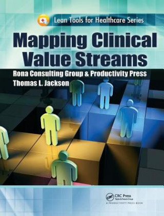 Kniha Mapping Clinical Value Streams Thomas L. Jackson