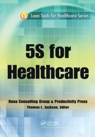Carte 5S for Healthcare Thomas L. Jackson